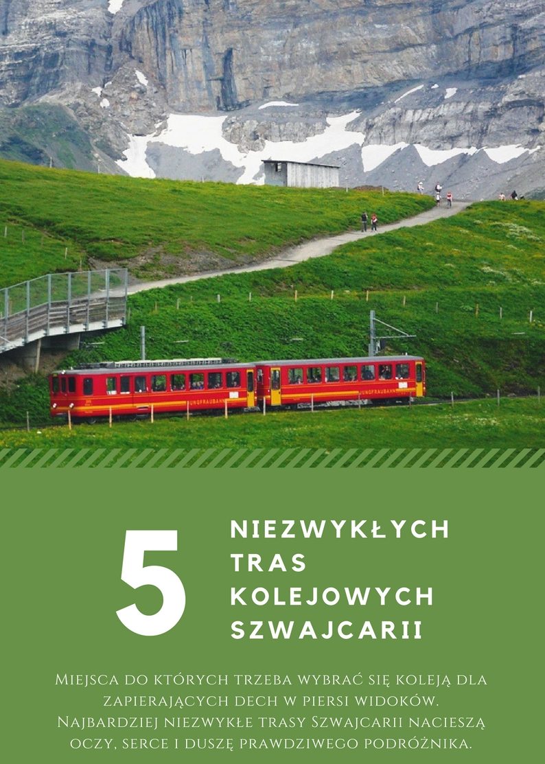 Niezwykłe trasy kolejowe Szwajcarii
